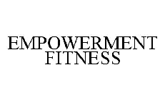 EMPOWERMENT FITNESS