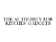 THE AUTHORITY FOR KITCHEN GADGETS