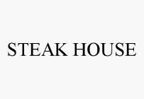 STEAK HOUSE