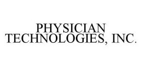 PHYSICIAN TECHNOLOGIES, INC.