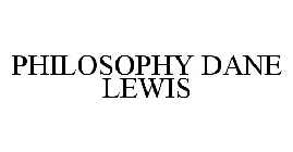 PHILOSOPHY DANE LEWIS