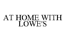 AT HOME WITH LOWE'S