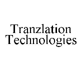 TRANZLATION TECHNOLOGIES