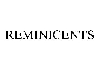 REMINICENTS