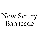 NEW SENTRY BARRICADE