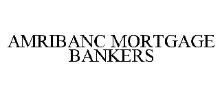 AMRIBANC MORTGAGE BANKERS