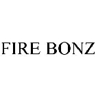 FIRE BONZ