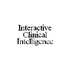 INTERACTIVE CLINICAL INTELLIGENCE