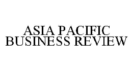 ASIA PACIFIC BUSINESS REVIEW