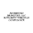 AFFILIATED MONITORS, LLC INTEGRITY THROUGH COMPLIANCE