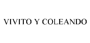 VIVITO Y COLEANDO