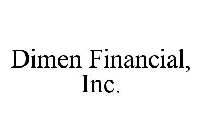 DIMEN FINANCIAL, INC.