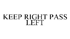 KEEP RIGHT PASS LEFT