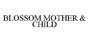 BLOSSOM MOTHER & CHILD