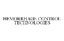 HEMORRHAGE CONTROL TECHNOLOGIES