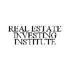 REAL ESTATE INVESTING INSTITUTE