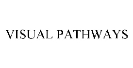 VISUAL PATHWAYS