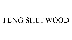 FENG SHUI WOOD