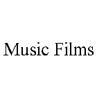 MUSIC FILMS