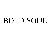 BOLD SOUL