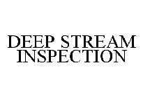 DEEP STREAM INSPECTION