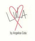 LULA BY ANGELICA COTA