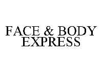 FACE & BODY EXPRESS