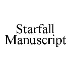 STARFALL MANUSCRIPT