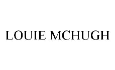 LOUIE MCHUGH