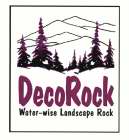 DECOROCK WATER-WISE LANDSCAPE ROCK