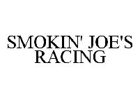 SMOKIN' JOE'S RACING