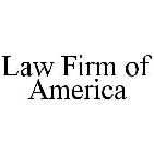 LAW FIRM OF AMERICA