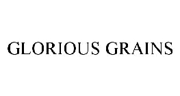 GLORIOUS GRAINS