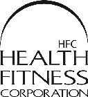 HFC HEALTH FITNESS CORPORATION