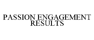 PASSION ENGAGEMENT RESULTS