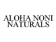 ALOHA NONI NATURALS