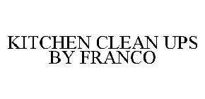 KITCHEN CLEAN UPS BY FRANCO