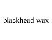 BLACKHEAD WAX