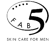 FAB 5 SKIN CARE FOR MEN