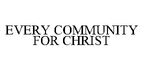 EVERY COMMUNITY FOR CHRIST