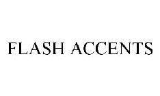 FLASH ACCENTS