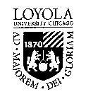 AD MAJOREM DEI GLORIAM LOYOLA UNIVERSITY CHICAGO 1870