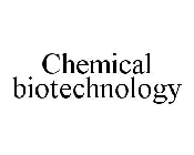 CHEMICAL BIOTECHNOLOGY