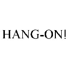 HANG-ON!