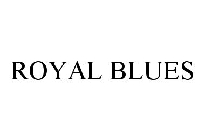 ROYAL BLUES