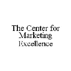 THE CENTER FOR MARKETING EXCELLENCE