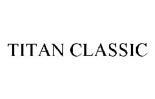 TITAN CLASSIC
