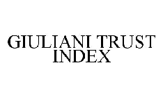 GIULIANI TRUST INDEX