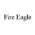 FIRE EAGLE