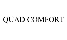 QUAD COMFORT